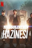 Mussolini’nin Hazinesi (2022) izle