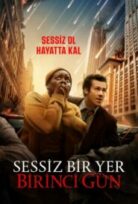 Sessiz Bir Yer: Birinci Gün (A Quiet Place: Day One)