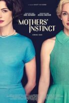 Annelik İçgüdüsü (Mothers’ Instinct)