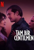Tam Bir Centilmen (A True Gentleman)